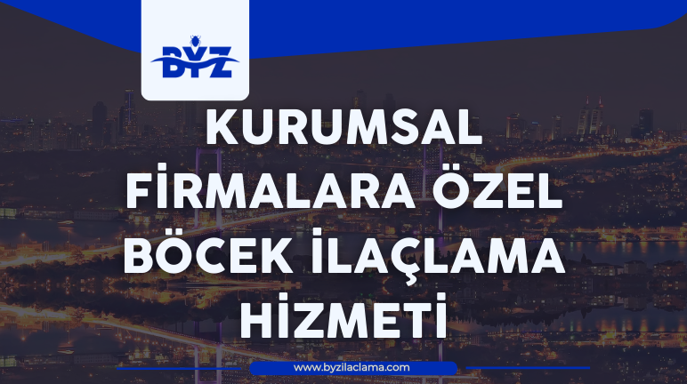 Kurumsal Firmalara Özel Böcek İlaçlama Hizmeti