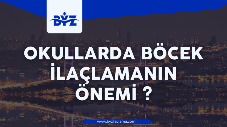 Okullarda Böcek İlaçlama’nın Önemi