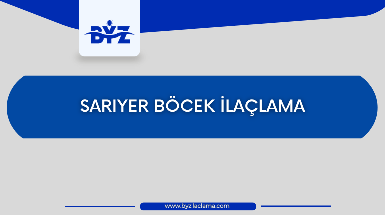 Sarıyer Böcek İlaçlama